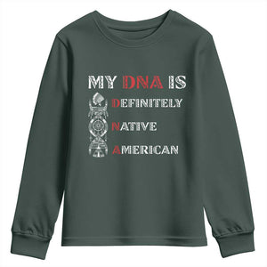 My DNA Is Definitely Native American Youth Sweatshirt Native Roots Pride
