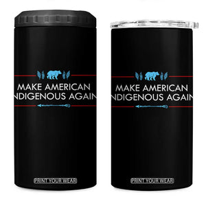 Make America Indigenous Again 4 in 1 Can Cooler Tumbler Native Heritage Pride