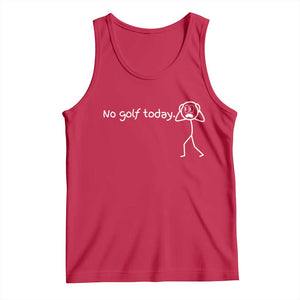 No Golf Today Tank Top Funny Sport Lovers Gift TS12 Red Print Your Wear