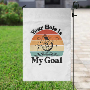 Your Hole Is My Goal Garden Flag Funny Golf Gift TS12 Print Your Wear