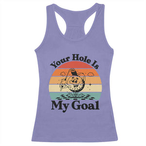 Your Hole Is My Goal Racerback Tank Top Funny Golf Gift TS12 Violet Print Your Wear
