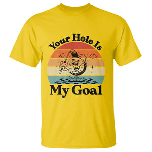 Your Hole Is My Goal T Shirt Funny Golf Gift TS12 Daisy Print Your Wear