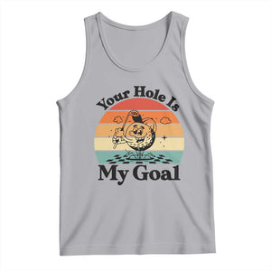 Your Hole Is My Goal Tank Top Funny Golf Gift TS12 Athletic Heather Print Your Wear