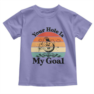Your Hole Is My Goal Toddler T Shirt Funny Golf Gift TS12 Violet Print Your Wear