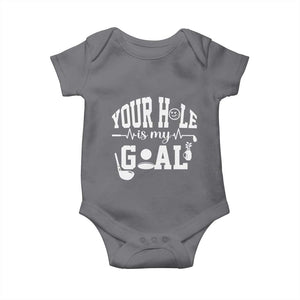 Funny Golf Quote Baby Onesie Your Hole Is My Goal TS12 Charcoal Print Your Wear