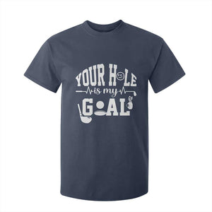 Funny Golf Quote T Shirt For Kid Your Hole Is My Goal TS12 Navy Print Your Wear