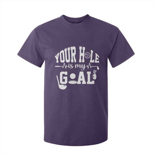 Funny Golf Quote T Shirt For Kid Your Hole Is My Goal TS12 Purple Print Your Wear
