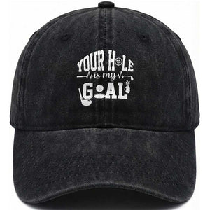 Funny Golf Quote Washed Cotton Baseball Cap Your Hole Is My Goal TS12 Print Your Wear