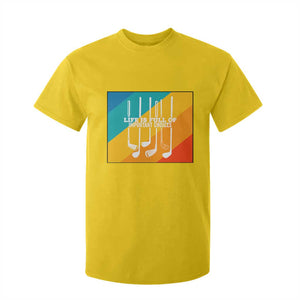 Funny Golf Clubs T Shirt For Kid Life Is Full Of Important Choices TS12 Daisy Print Your Wear