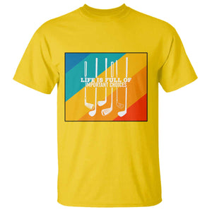 Funny Golf Clubs T Shirt Life Is Full Of Important Choices TS12 Daisy Print Your Wear
