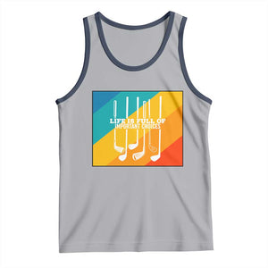 Funny Golf Clubs Tank Top Life Is Full Of Important Choices TS12 Athletic Heather Navy Print Your Wear