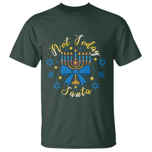 Coquette Hanukkah Menorah Bow T Shirt Not Today Santa Jewish Holiday Gift TS12 Dark Forest Green Print Your Wear