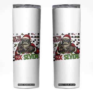 Funny Bigfoot Santa Tis The Season For Six Seven Meme Skinny Tumbler Christmas Gift TS12 White Print Your Wear