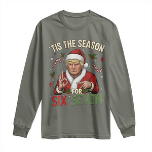 Funny Trump Patriotic Six Seven Meme Long Sleeve Shirt Tis The Season Christmas Gift TS12 Military Green Print Your Wear