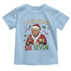 Funny Trump Patriotic Six Seven Meme Toddler T Shirt Tis The Season Christmas Gift TS12 Light Blue Print Your Wear