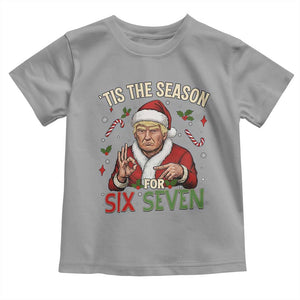 Funny Trump Patriotic Six Seven Meme Toddler T Shirt Tis The Season Christmas Gift TS12 Sport Gray Print Your Wear