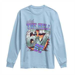 Funny Statue Of Liberty Six Seven Meme Long Sleeve Shirt What The Hell Is 67 Gift TS12 Light Blue Print Your Wear