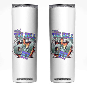 Funny Statue Of Liberty Six Seven Meme Skinny Tumbler What The Hell Is 67 Gift TS12 White Print Your Wear