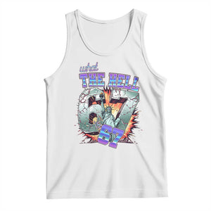 Funny Statue Of Liberty Six Seven Meme Tank Top What The Hell Is 67 Gift TS12 White Print Your Wear