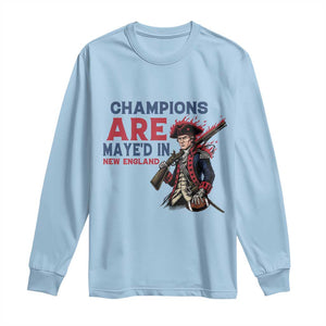 Champions Are Maye'd In New England Long Sleeve Shirt Funny QB Football Fan TS12 Light Blue Print Your Wear