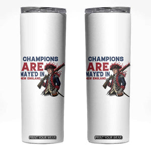 Champions Are Maye'd In NE Skinny Tumbler Funny QB Sport Fan TS12 White Print Your Wear