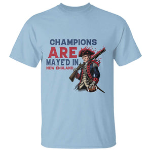 Champions Are Maye'd In NE T Shirt Funny QB Sport Fan TS12 Light Blue Print Your Wear