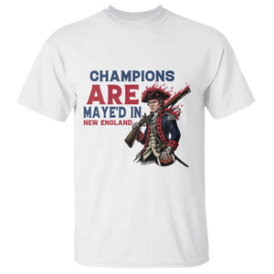 Champions Are Maye'd In NE T Shirt Funny QB Sport Fan TS12 White Print Your Wear