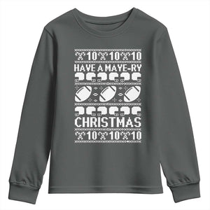 Have A Maye Ry Christmas Youth Sweatshirt Funny Football Lover Xmas Gift TS12 Dark Heather Print Your Wear