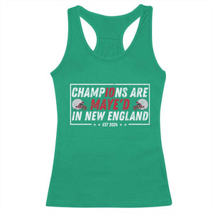 Champions Are Maye'd In NE Racerback Tank Top FB Lover Gift TS12 Irish Green Print Your Wear