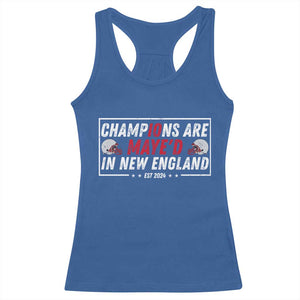 Champions Are Maye'd In NE Racerback Tank Top FB Lover Gift TS12 Royal Blue Print Your Wear