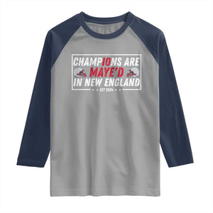 Champions Are Maye'd In NE Raglan Shirt FB Lover Gift TS12 Sport Gray Navy Print Your Wear