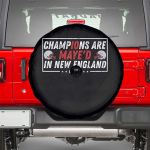 Champions Are Maye'd In NE Spare Tire Cover FB Lover Gift TS12 Black Print Your Wear