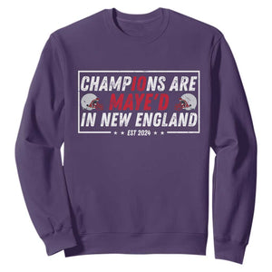 Champions Are Maye'd In New England Sweatshirt Football Lover Gift TS12 Purple Print Your Wear