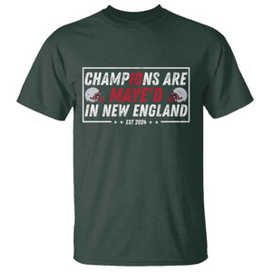 Champions Are Maye'd In NE T Shirt FB Lover Gift TS12 Dark Forest Green Print Your Wear
