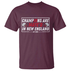 Champions Are Maye'd In NE T Shirt FB Lover Gift TS12 Maroon Print Your Wear