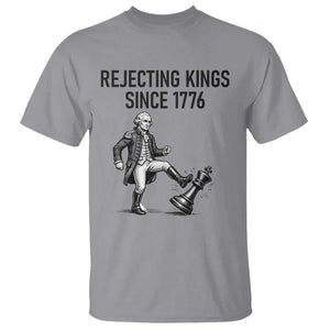 Rejecting Kings Since 1776 T Shirt Funny George Washington TS12 Sport Gray Print Your Wear