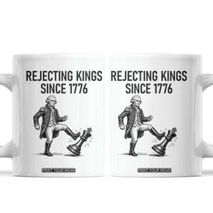 Rejecting Kings Since 1776 Coffee Mug Funny George Washington TS12 White Print Your Wear