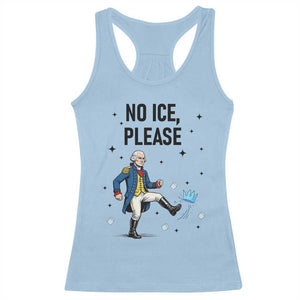 Funny George Washington Racerback Tank Top No Ice Please TS12 Light Blue Print Your Wear