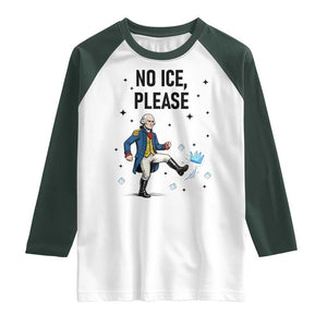 Funny George Washington Raglan Shirt No Ice Please TS12 White Dark Forest Green Print Your Wear