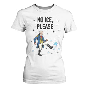 Funny George Washington T Shirt For Women No Ice Please TS12 White Print Your Wear