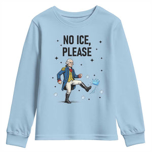 Funny George Washington Youth Sweatshirt No Ice Please TS12 Light Blue Print Your Wear