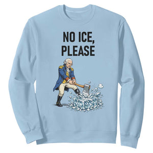 Funny George Washington Political Anti Ice Gift Sweatshirt TS12 Light Blue Print Your Wear