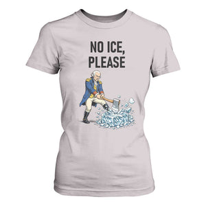 Funny George Washington Political Anti Ice Gift T Shirt For Women TS12 Ice Gray Print Your Wear