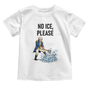 Funny George Washington Political Anti Ice Gift Toddler T Shirt TS12 White Print Your Wear