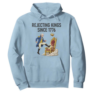 Funny George Washington Protest Hoodie Rejecting Kings Since 1776 TS12 Light Blue Print Your Wear