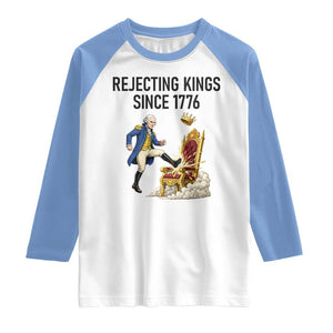 Funny George Washington Protest Raglan Shirt Rejecting Kings Since 1776 TS12 White Carolina Blue Print Your Wear