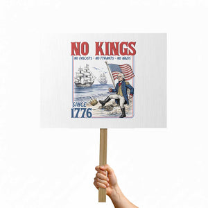 No Kings Since 1776 George Washington Protest Sign Political Humor Gift TS12 Horizontal 18" × 24" White Print Your Wear