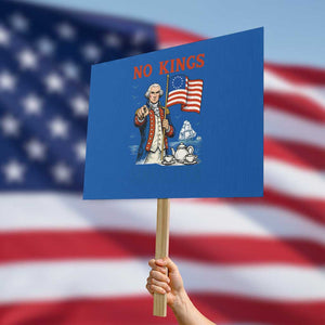 American Patriot George Washington No Kings Protest Sign Political Humor Gift TS12 Horizontal 18" × 24" Blue Print Your Wear