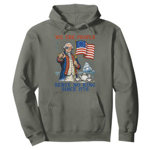 We The People Serve No Kings Hoodie Funny George Washington Protest TS12 Military Green Print Your Wear