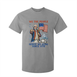 We The People Serve No Kings T Shirt For Kid Funny George Washington Protest TS12 Sport Gray Print Your Wear